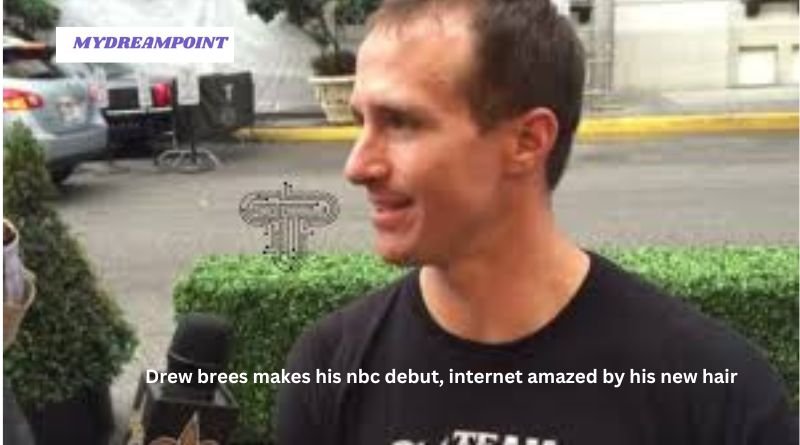 drew brees makes his nbc debut, internet amazed by his new hair