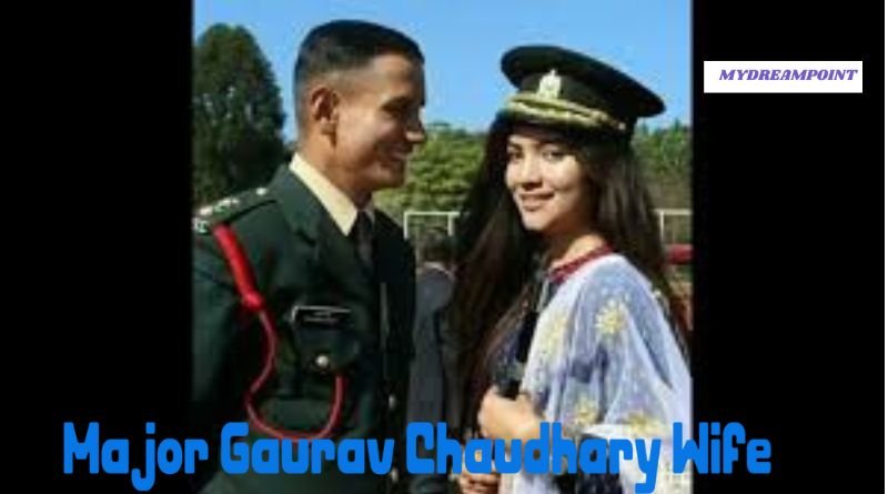 Major Gaurav Chaudhary Wife