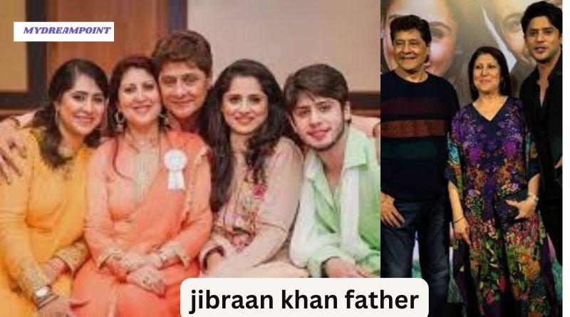 Jibraan Khan Father